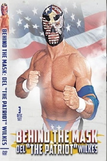 Behind The Mask: Del “The Patriot” Wilkes Trailer