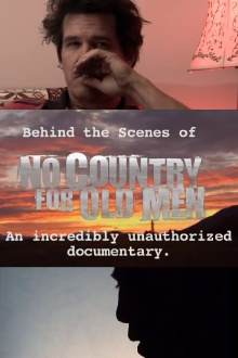 Behind the Scenes of 'No Country for Old Men': An Incredibly Unauthorized Documentary Trailer