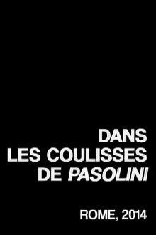 Behind The Scenes of 'Pasolini' Trailer