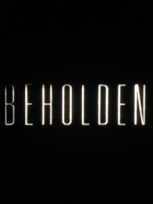 Beholden Trailer