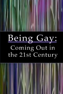 Being Gay: Coming Out in the 21st Century Trailer