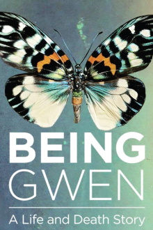 BEING GWEN: A LIFE & DEATH STORY Trailer