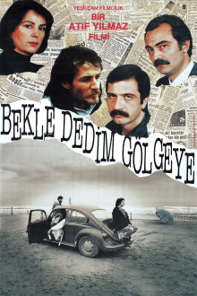 Bekle Dedim Gölgeye Trailer