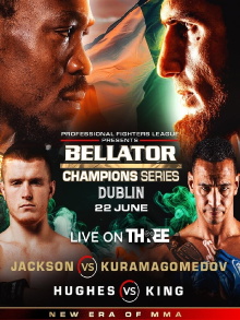 Bellator Champions Series 3 Dublin: Jackson vs. Kuramagomedov Trailer