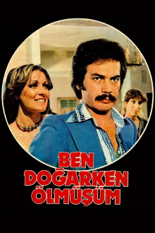 Ben Doğarken Ölmüşüm Trailer