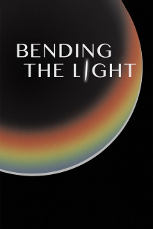 Bending the Light Trailer