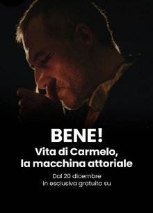 BENE! Vita di Carmelo, la macchina attoriale Trailer