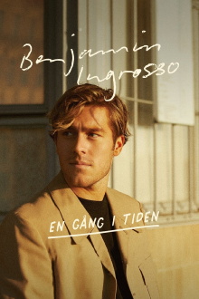 Benjamin Ingrosso: En gång i tiden Trailer