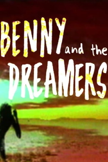 Benny and The Dreamers Trailer