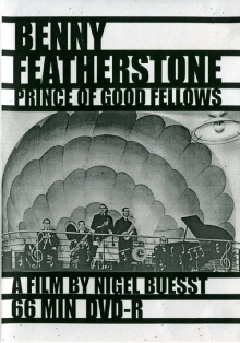 Benny Featherstone: Prince of Good Fellows Trailer