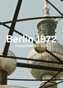 Berlin 1972 - Hauptstadt der DDR Trailer