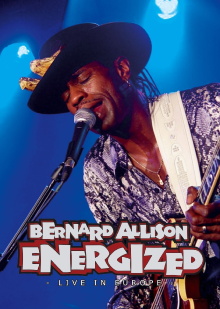 Bernard Allison: Energized - Live in Europe Trailer