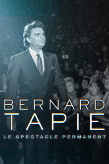 Bernard Tapie, le spectacle permanent Trailer