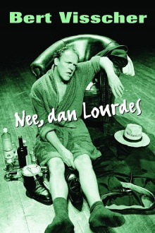 Bert Visscher: Nee, Dan Lourdes Trailer