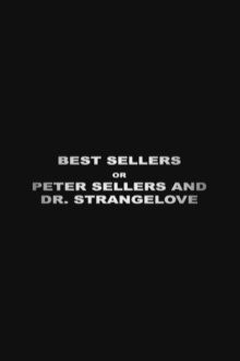 Best Sellers or: Peter Sellers and 'Dr. Strangelove' Trailer