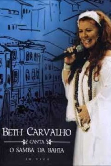 Beth Carvalho Canta o Samba da Bahia Trailer