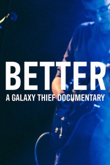 BETTER | A Galaxy Thief Documentary Trailer