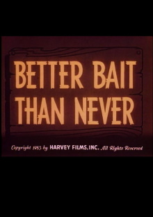 Better Bait Than Never Trailer