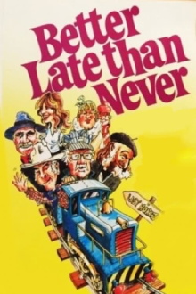 Better Late Than Never Trailer