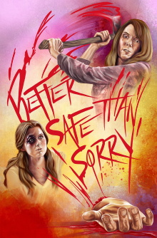 Better Safe Than Sorry Trailer