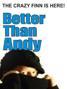 Better Than Andy - The Crazy Finn is Here Trailer