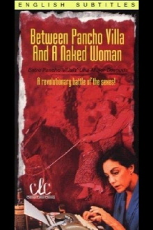 Between Pancho Villa and a Naked Woman Trailer