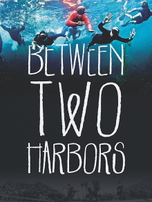 Between Two Harbors Trailer