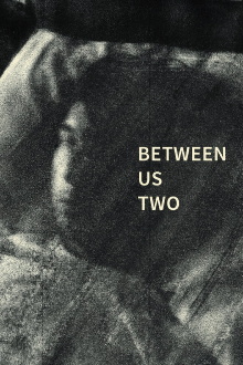 Between Us Two Trailer