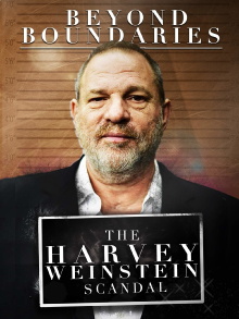 Beyond Boundaries: The Harvey Weinstein Scandal Trailer