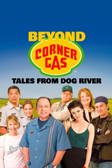 Beyond Corner Gas: Tales from Dog River Trailer