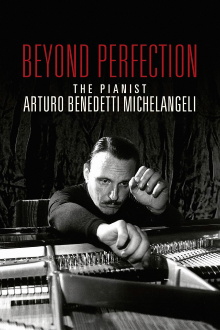 Beyond Perfection: The Pianist Arturo Benedetti Michelangeli Trailer