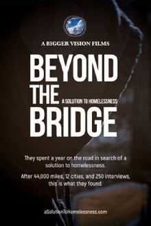 Beyond the Bridge: A Solution to Homelessness Trailer
