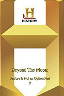 Beyond the Moon: Failure Is Not an Option 2 Trailer