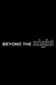 Beyond the Night Trailer