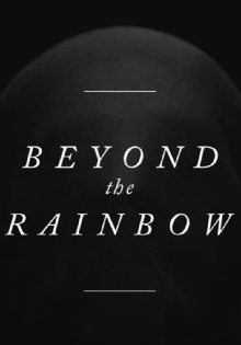 Beyond the Rainbow Trailer