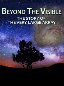 Beyond the Visible: The Story of the Very Large Array Trailer