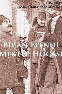 Bican Efendi Mektep Hocası Trailer