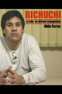 Bichuchi, the Life of Alfredo Evangelista Trailer