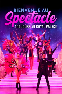 Bienvenue au spectacle ! 100 jours au Royal Palace Trailer