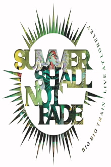 Big Big Train: Summer Shall Not Fade (Live at Loreley) Trailer