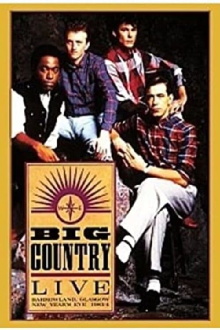 Big Country – Live At Barrowland 1983 (The Homecoming) Trailer