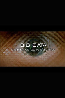 Big Data. Ciudadanos bajo control Trailer