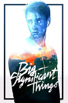 Big Significant Things Trailer