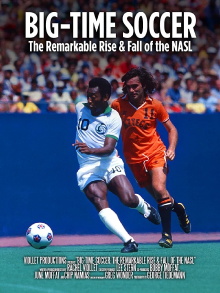 Big-Time Soccer: The Remarkable Rise & Fall of the NASL Trailer