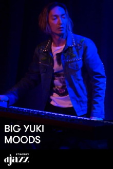 Big Yuki Live from Jazz Club Moods - 2017 Trailer