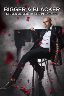 Bigger & Blacker: Steven Oliver, My Life In Cabaret Trailer