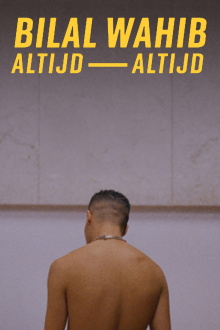 Bilal Wahib: Altijd, altijd Trailer