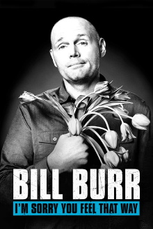 Bill Burr: I'm Sorry You Feel That Way Trailer