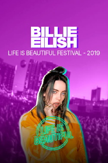 Billie Eilish -  Life is Beautiful Festival Trailer
