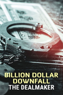 Billion Dollar Downfall: The Dealmaker Trailer